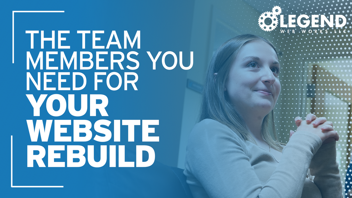 The Team Members You Need for Your Website Rebuild